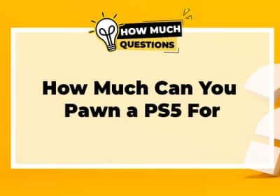 How Much Can You Pawn a PS5 For
