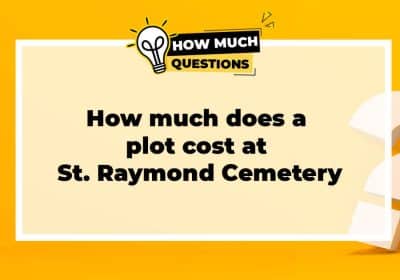 How much does a plot cost at St. Raymond Cemetery