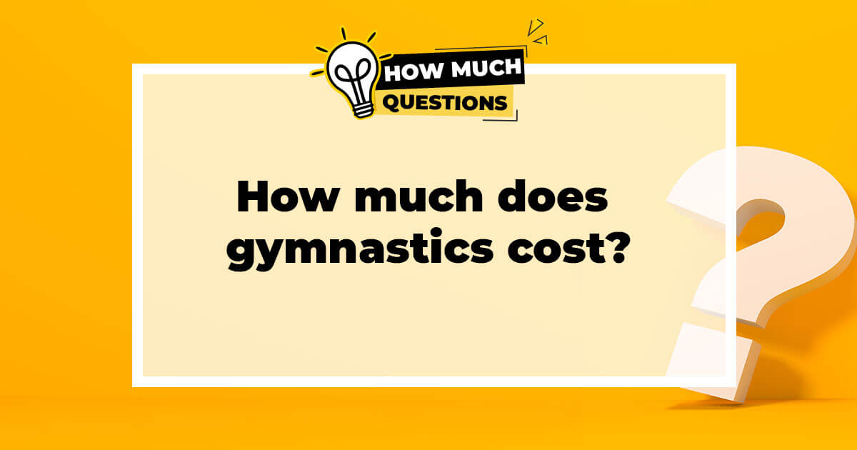 How much does gymnastics cost?