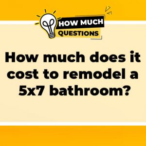 How much does it cost to remodel a 5x7 bathroom?