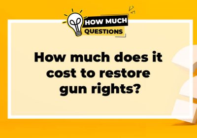 How much does it cost to restore gun rights?
