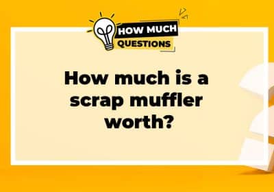 How Much is a Scrap Muffler Worth?