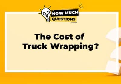 The Cost of Truck Wrapping?