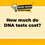 How Much Do DNA Tests Cost?
