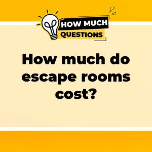 How much do escape rooms cost?