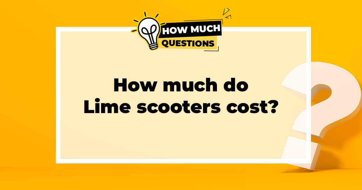 How Much Do Lime Scooters Cost?