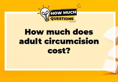 How Much Does Adult Circumcision Cost?