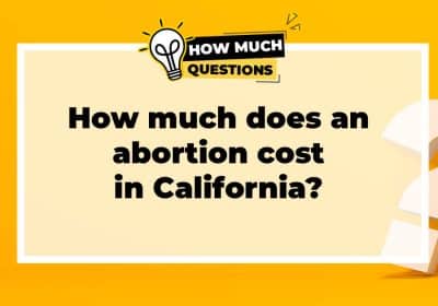 How Much Does an Abortion Cost in California?