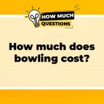How Much Does Bowling Cost?