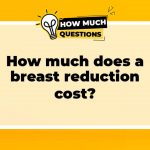 How Much Does a Breast Reduction Cost?