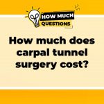 How Much Does Carpal Tunnel Surgery Cost?