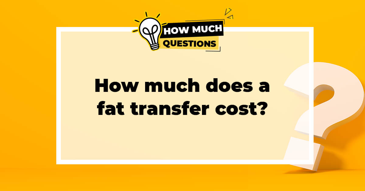 How much does a fat transfer cost?