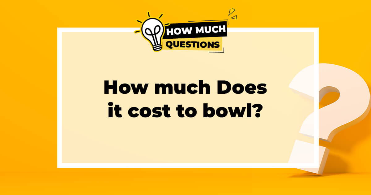 How much does it cost to bowl?