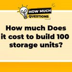 How much does it cost to build 100 storage units?