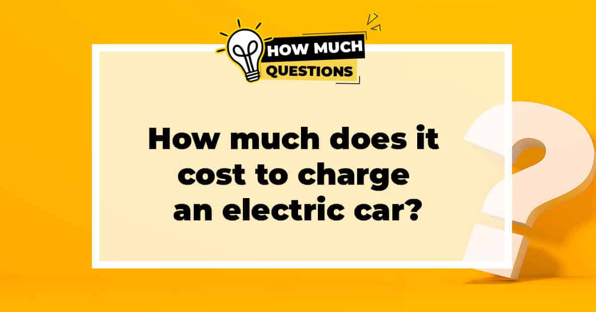 how much does it cost to charge an electric car?