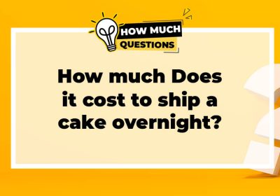 How Much Does It Cost to Ship a Cake Overnight?