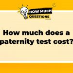 How Much Does a Paternity Test Cost?