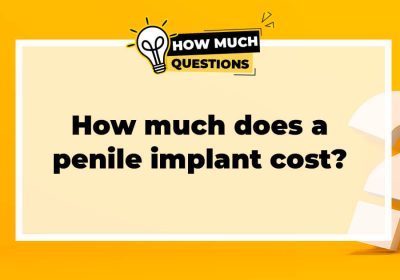 How much does a Penile Implant Cost?
