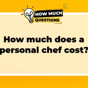 How much does a personal chef cost?