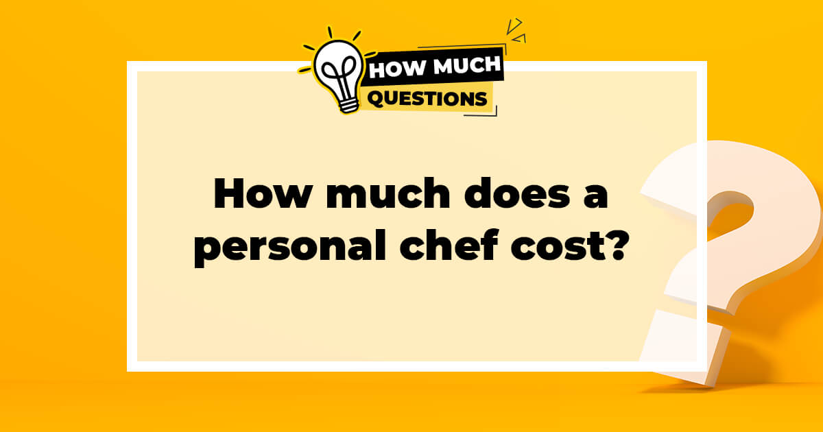 How much does a personal chef cost?