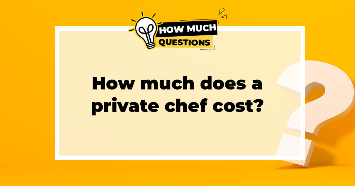 How much does a private chef cost?