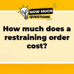 How much does a restraining order cost?
