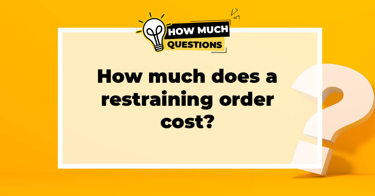 How much does a restraining order cost?