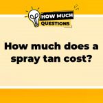 How Much Does a Spray Tan Cost? A Comprehensive Guide