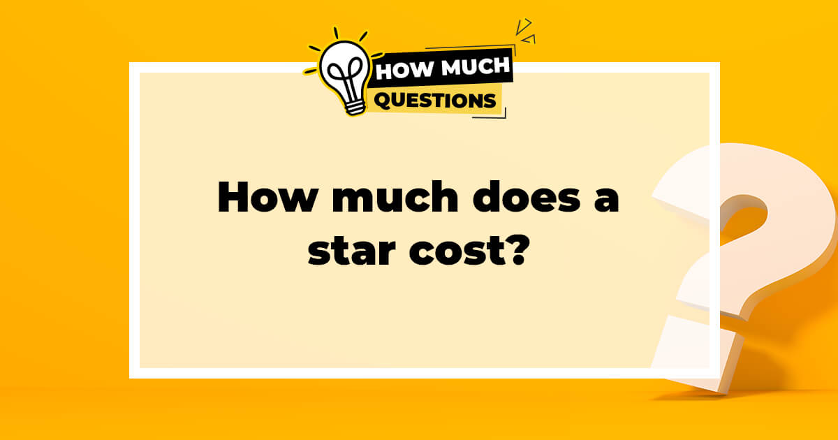 How Much Does a Star Cost?