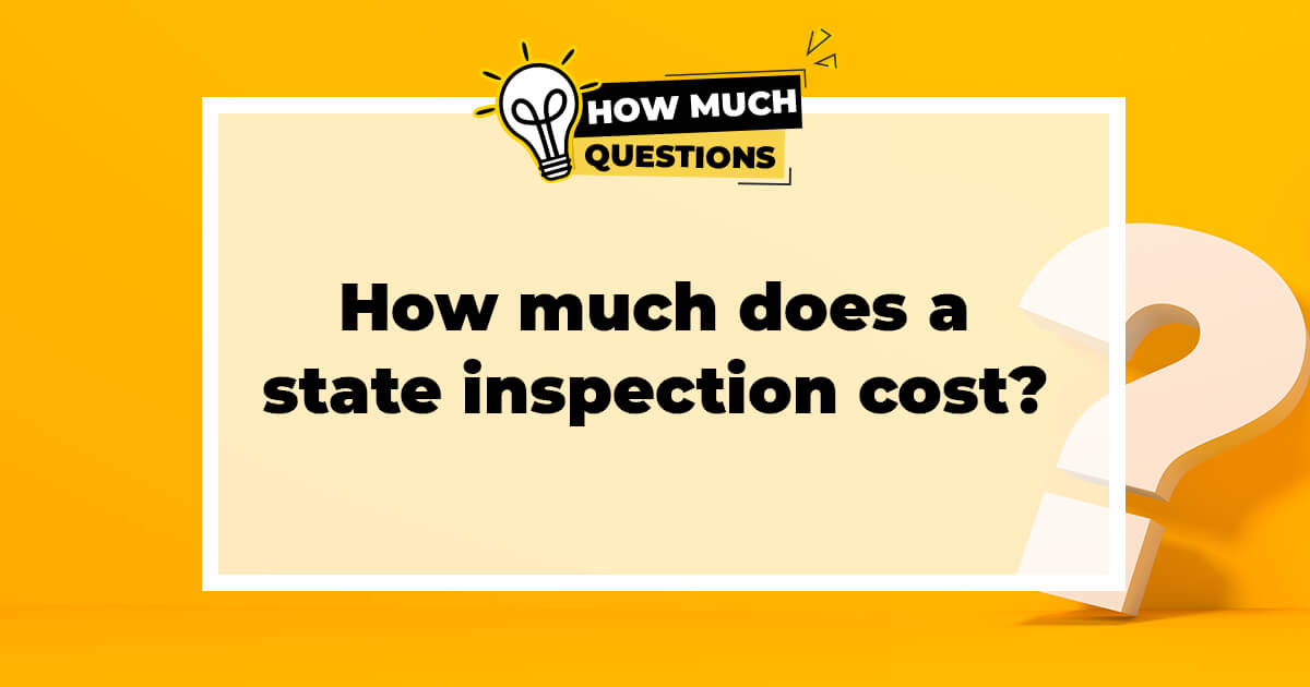 How much does a state inspection cost?